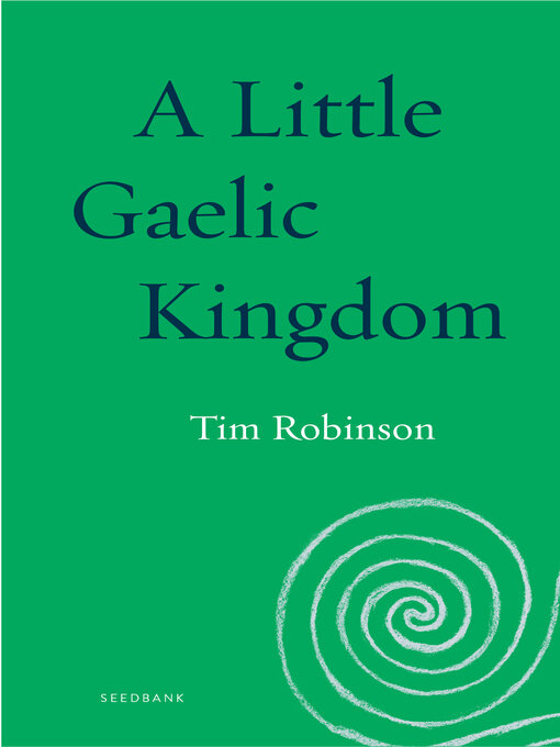 Title details for A Little Gaelic Kingdom by Tim Robinson - Available